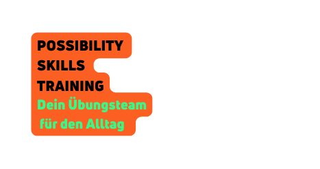 Possibility Skills Training Dein Übungsteam für den Alltag